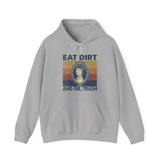 Eat Dirt and Die Trash