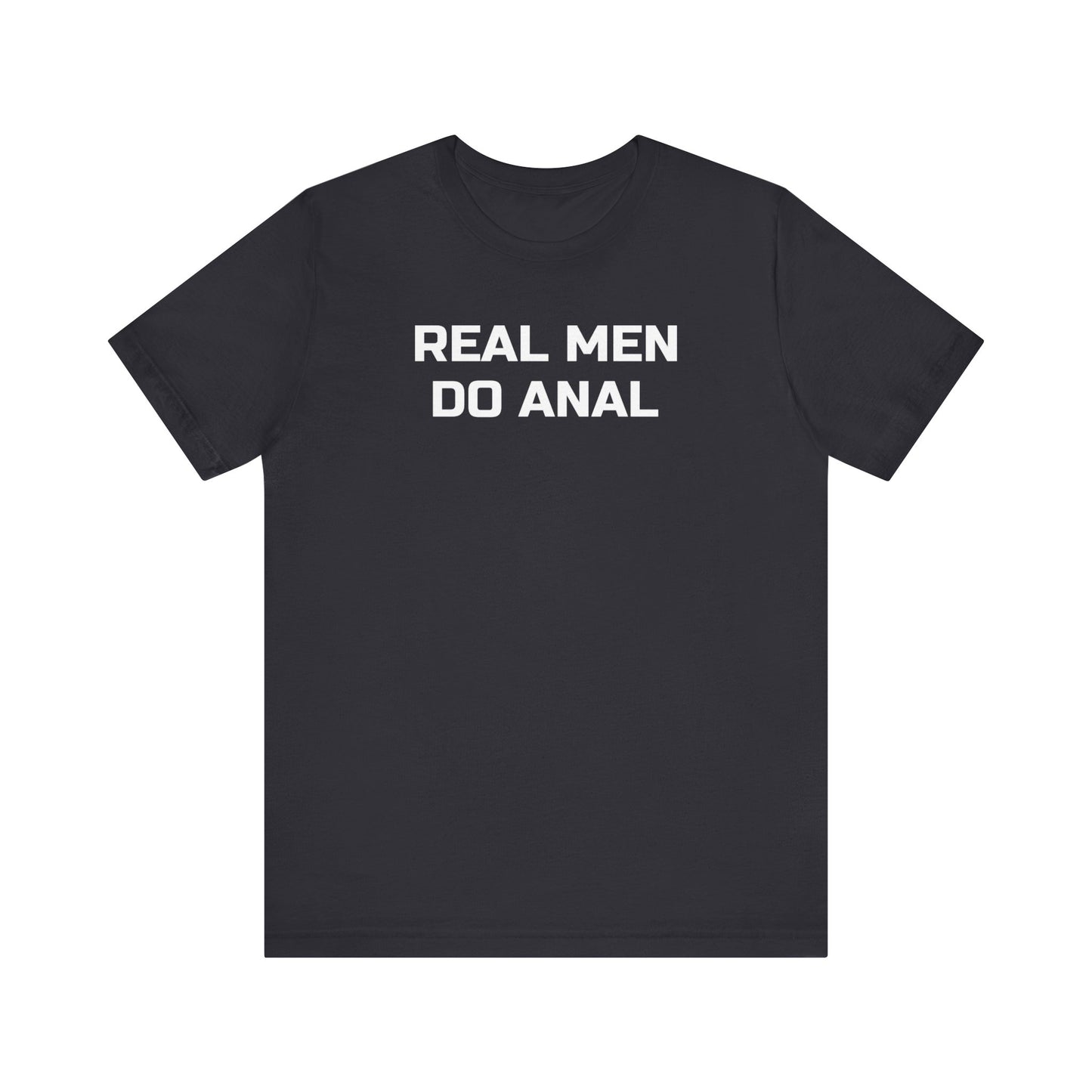 Real Men Do Anal