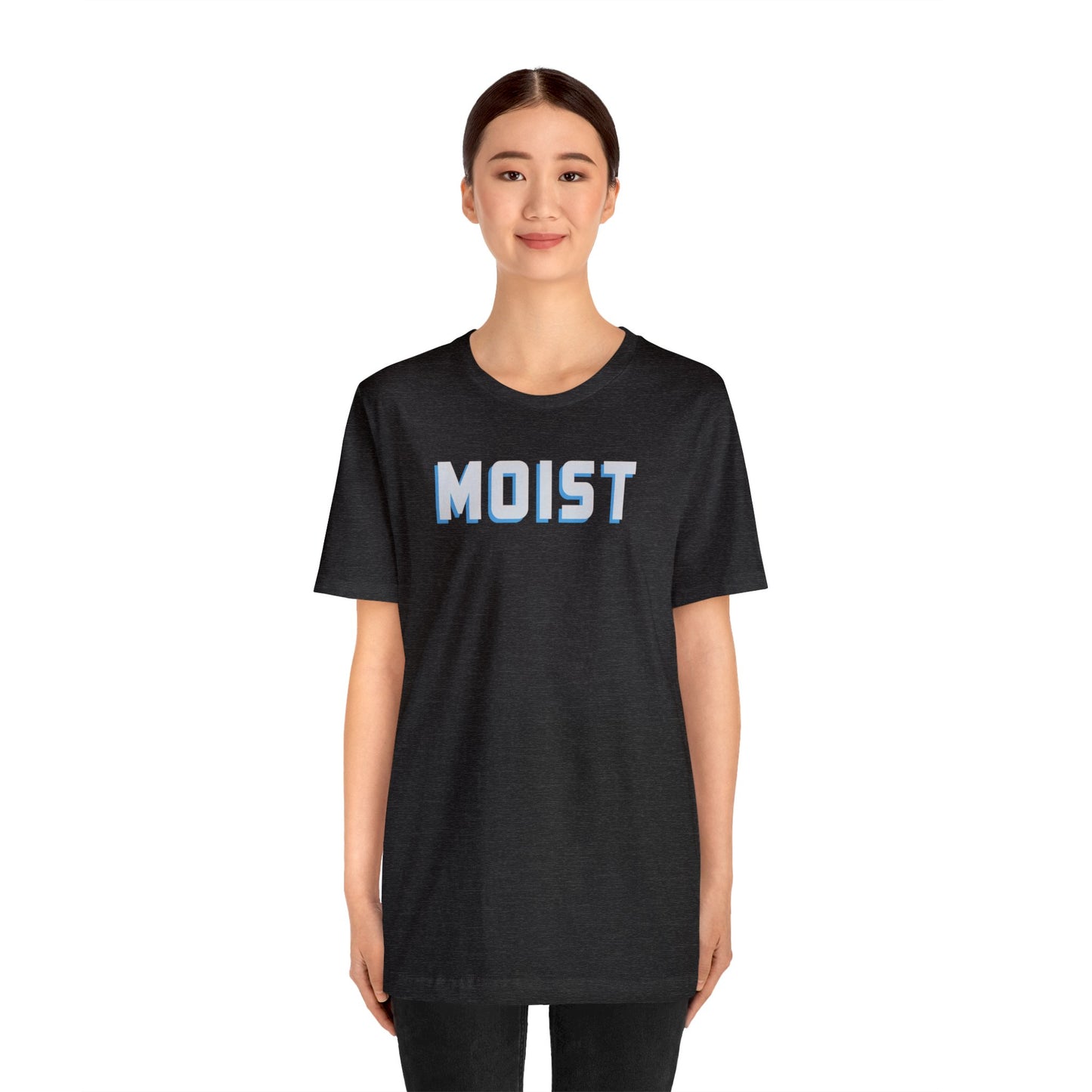 MOIST