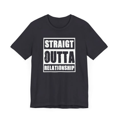 Straight Outta Relationship