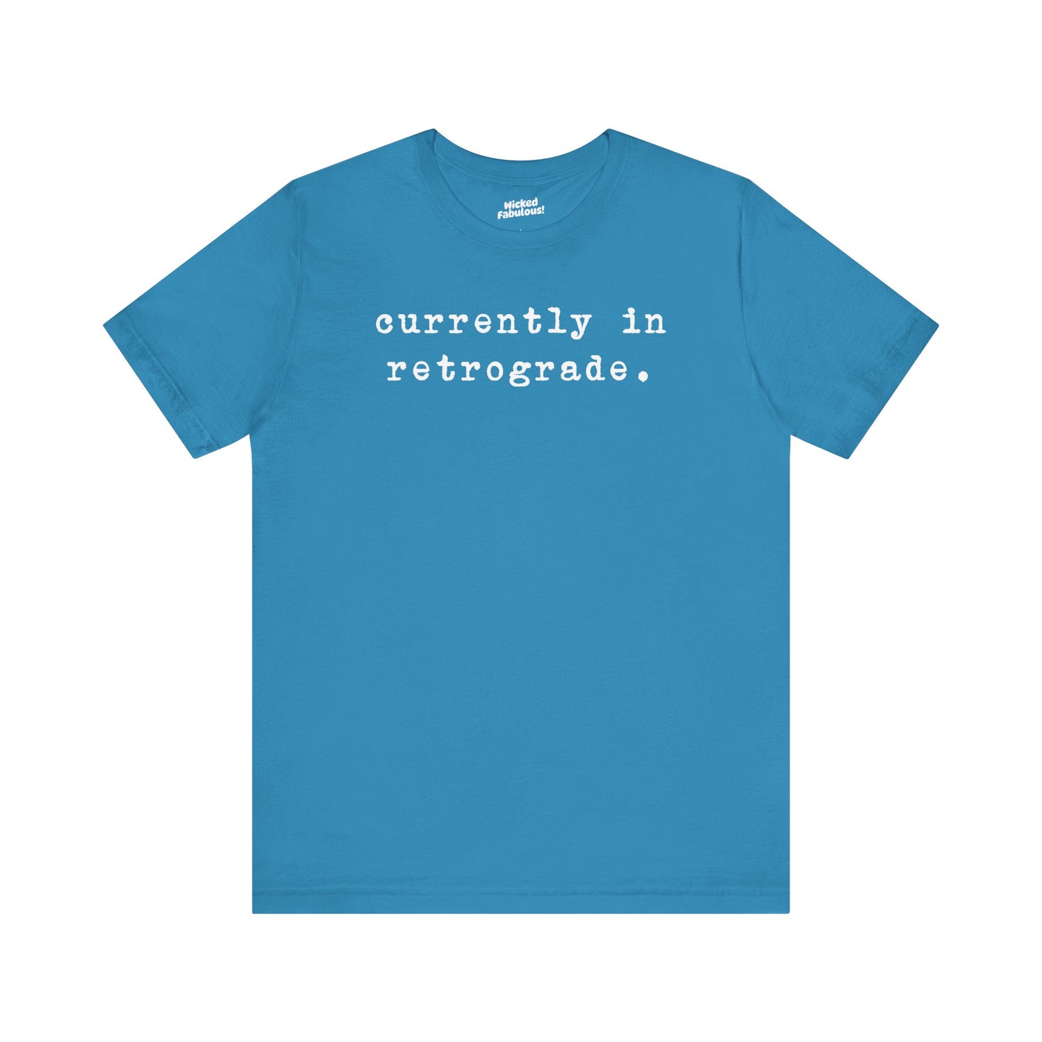 Currently in Retrograde T-Shirt – Blame the Planets in Style