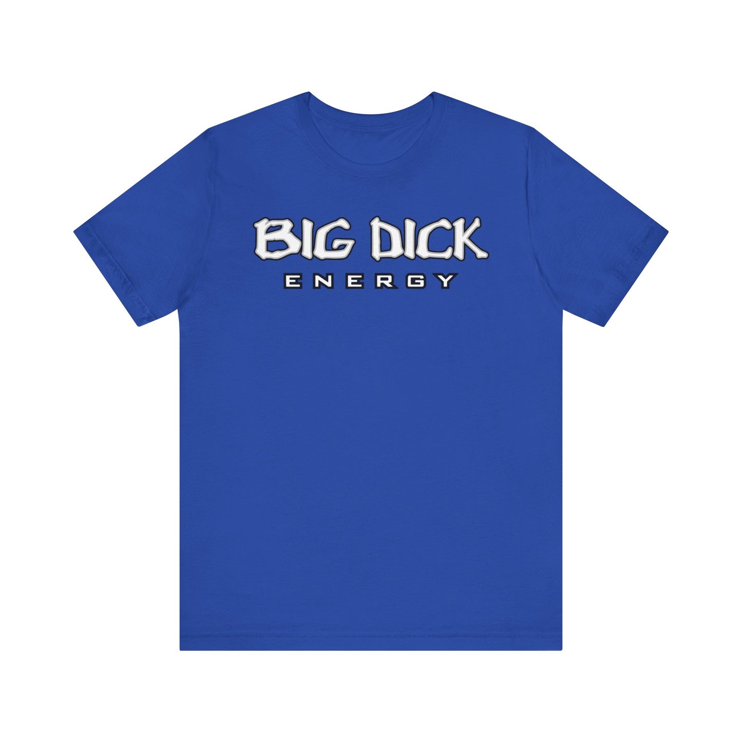 BDE - Big Dick Energy