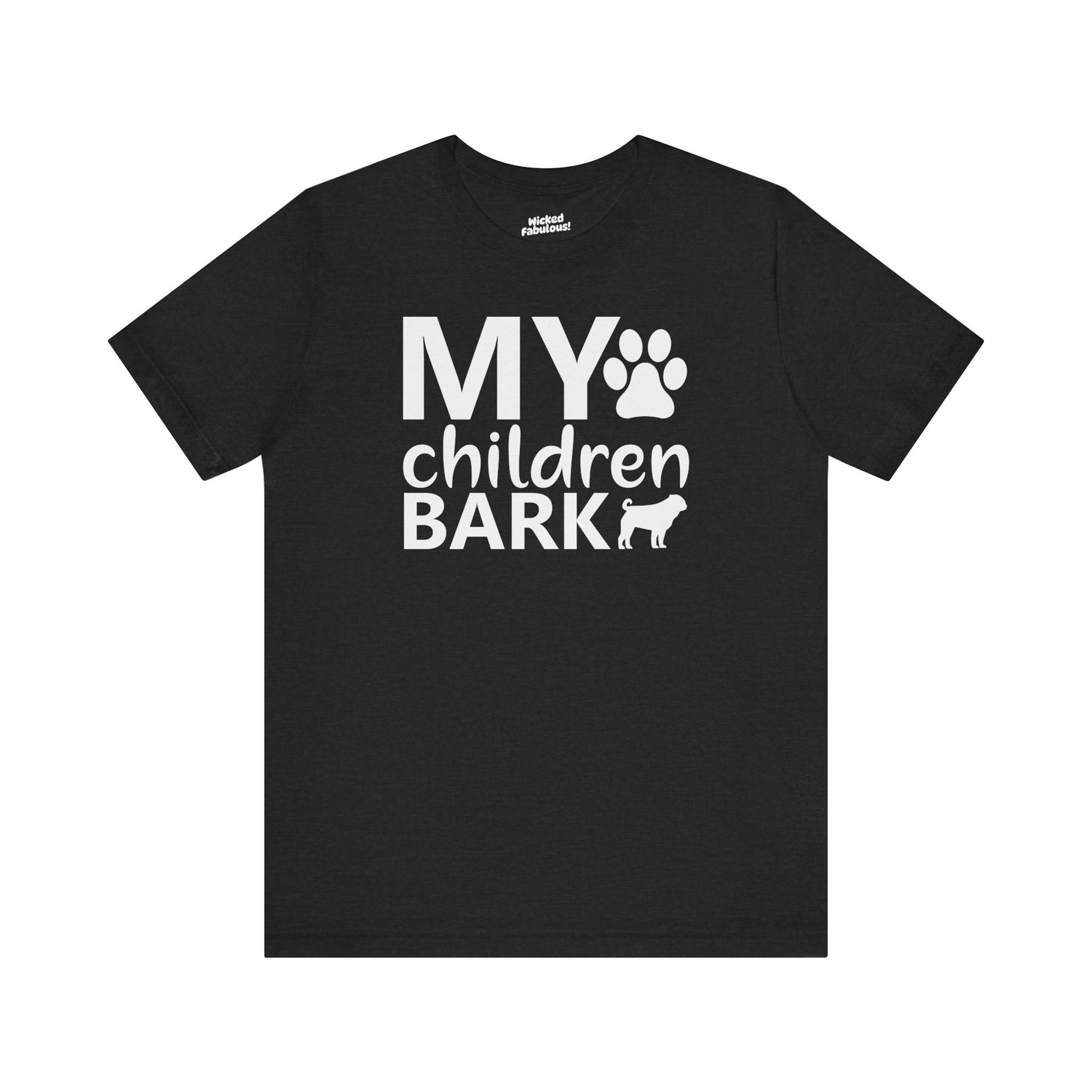 "My Children Bark" Dog Lover T-Shirt – Soft Cotton Tee for Pet Parents