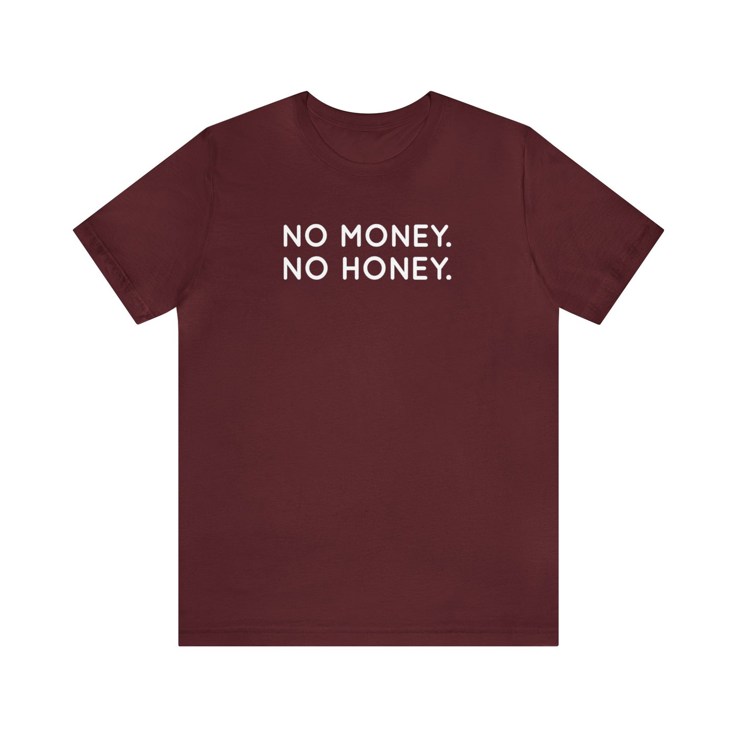 No Money, No Honey