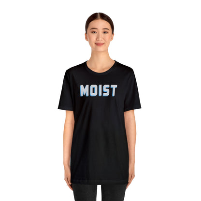 MOIST