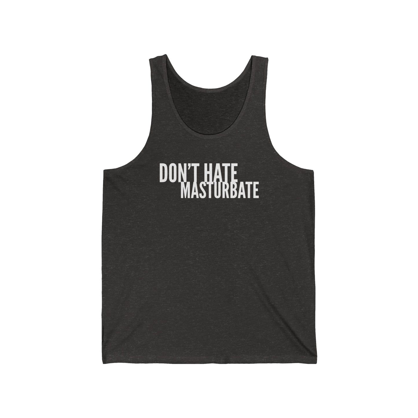 Don't Hate, Masturbate
