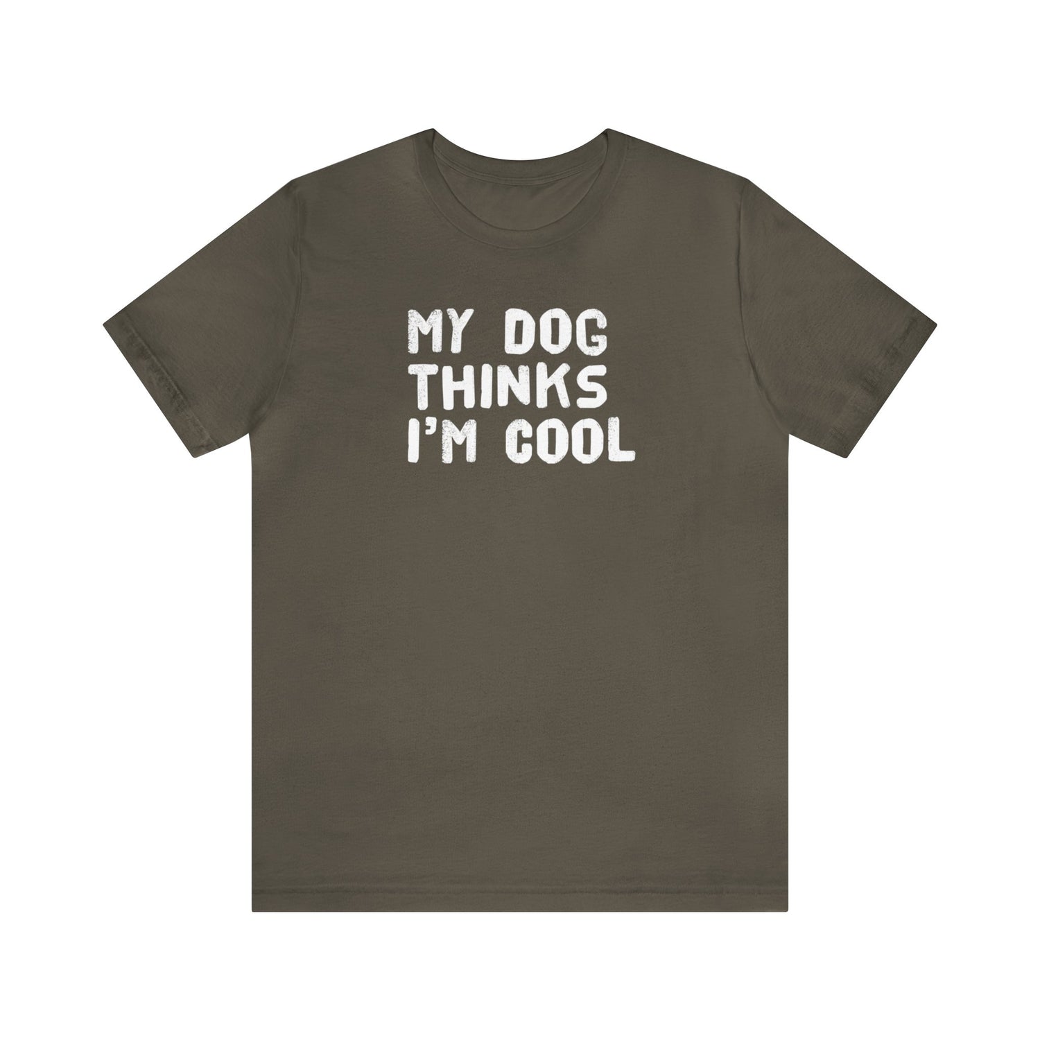 My Dog Thinks I'm Cool