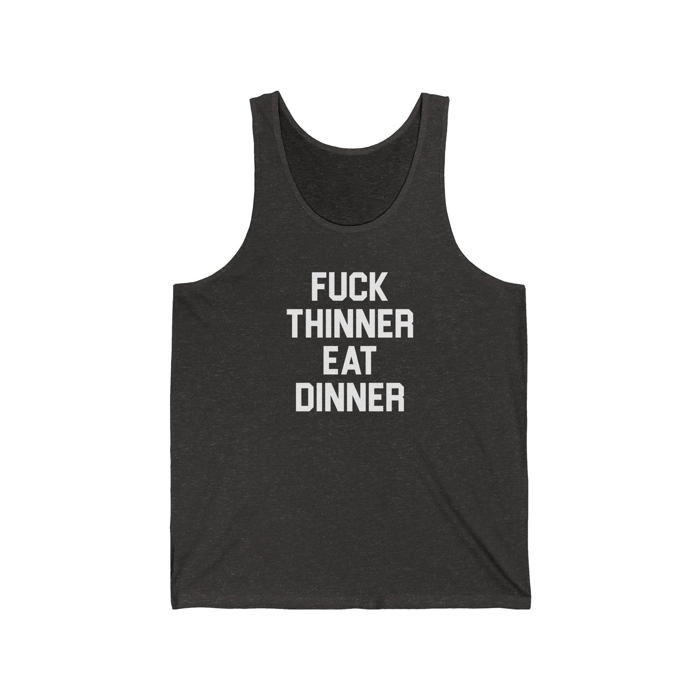 Fuck Thinner, Eat Dinner