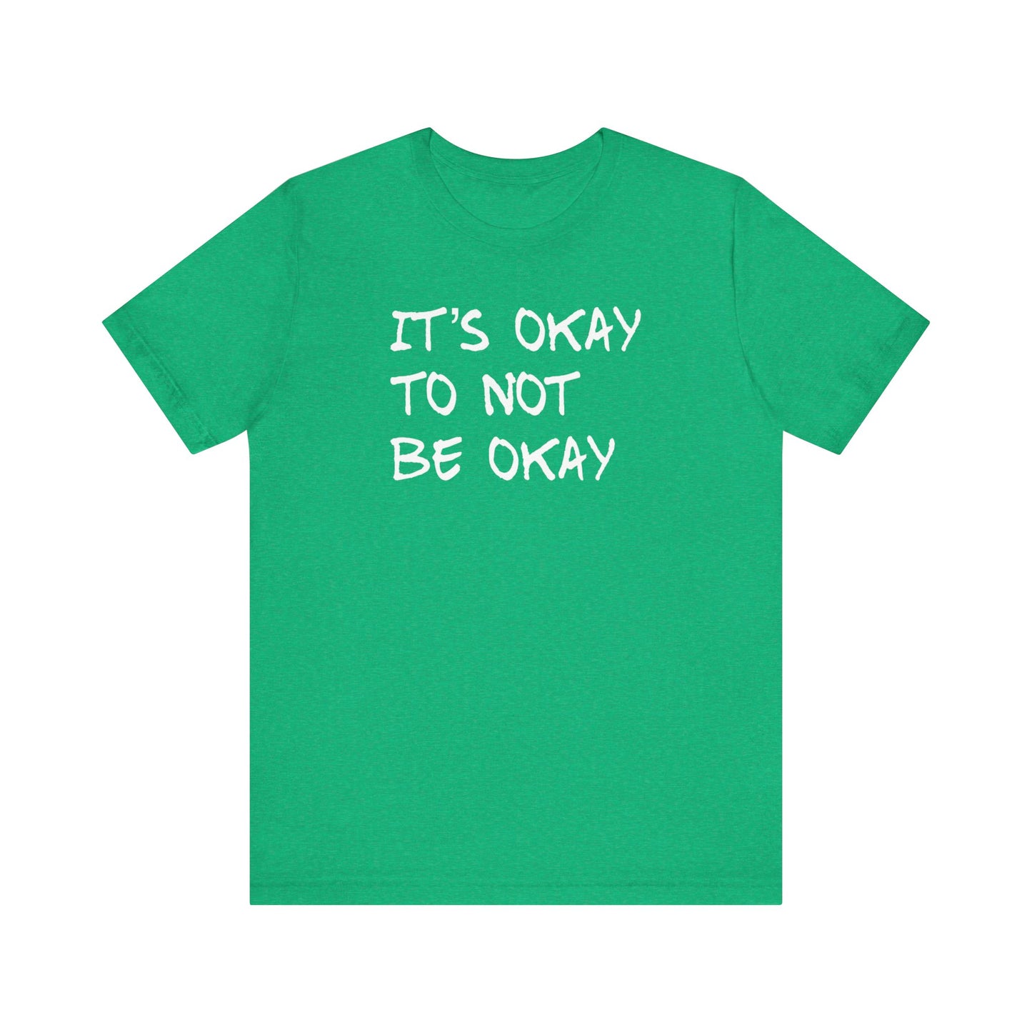 It's Okay to Not Be Okay