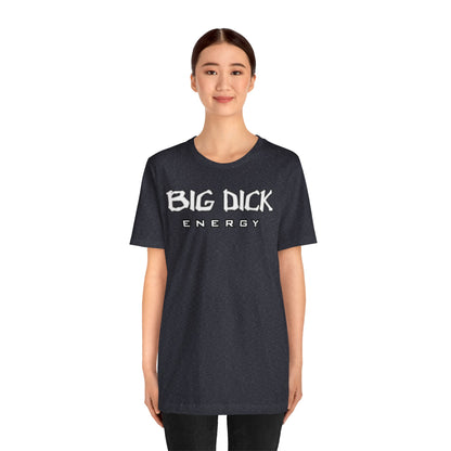 BDE - Big Dick Energy