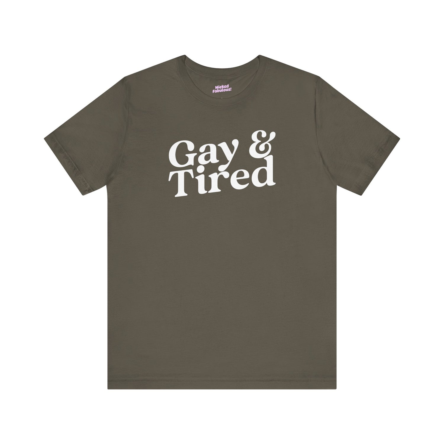 Gay and Tired