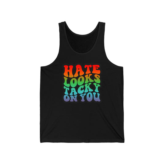 Hate Looks Tacky on You