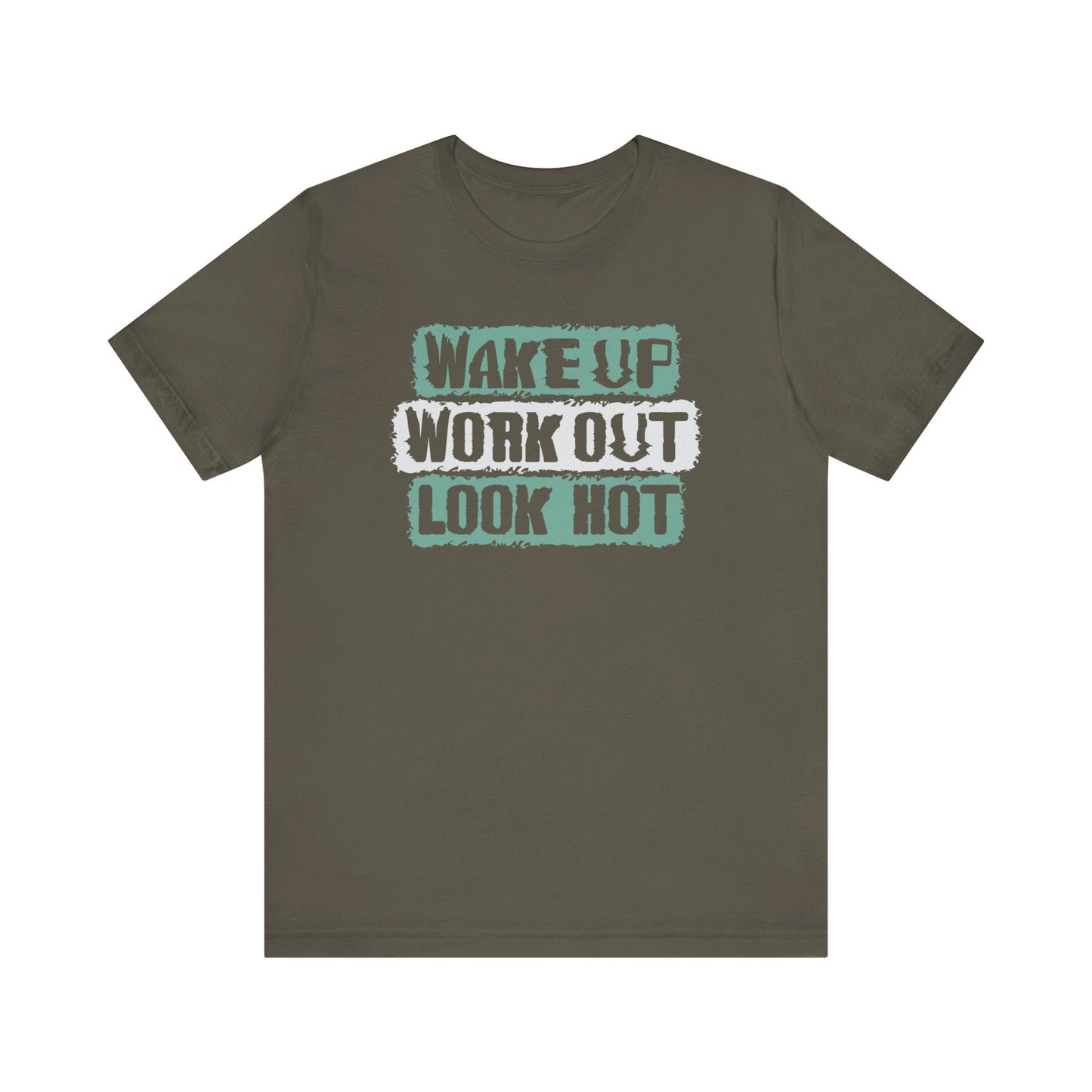 Wake Up, Work Out, Look Hot