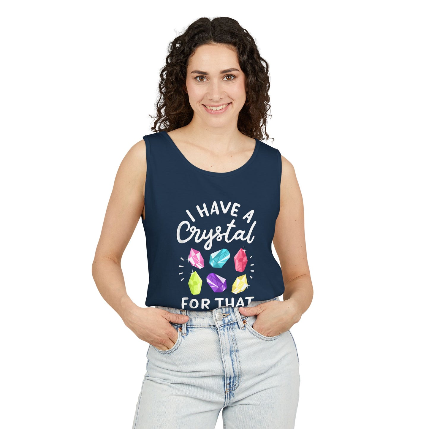 I Have a Crystal for That - Unisex Garment-Dyed Tank Top