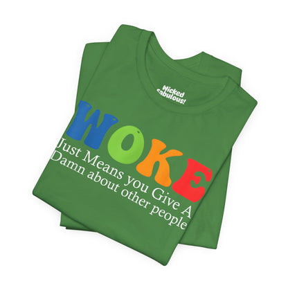 Woke Tee - Unisex Jersey Short Sleeve