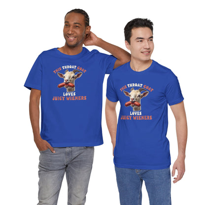 Humorous T-Shirt - 'This Throat Goat Loves Juicy Wieners'