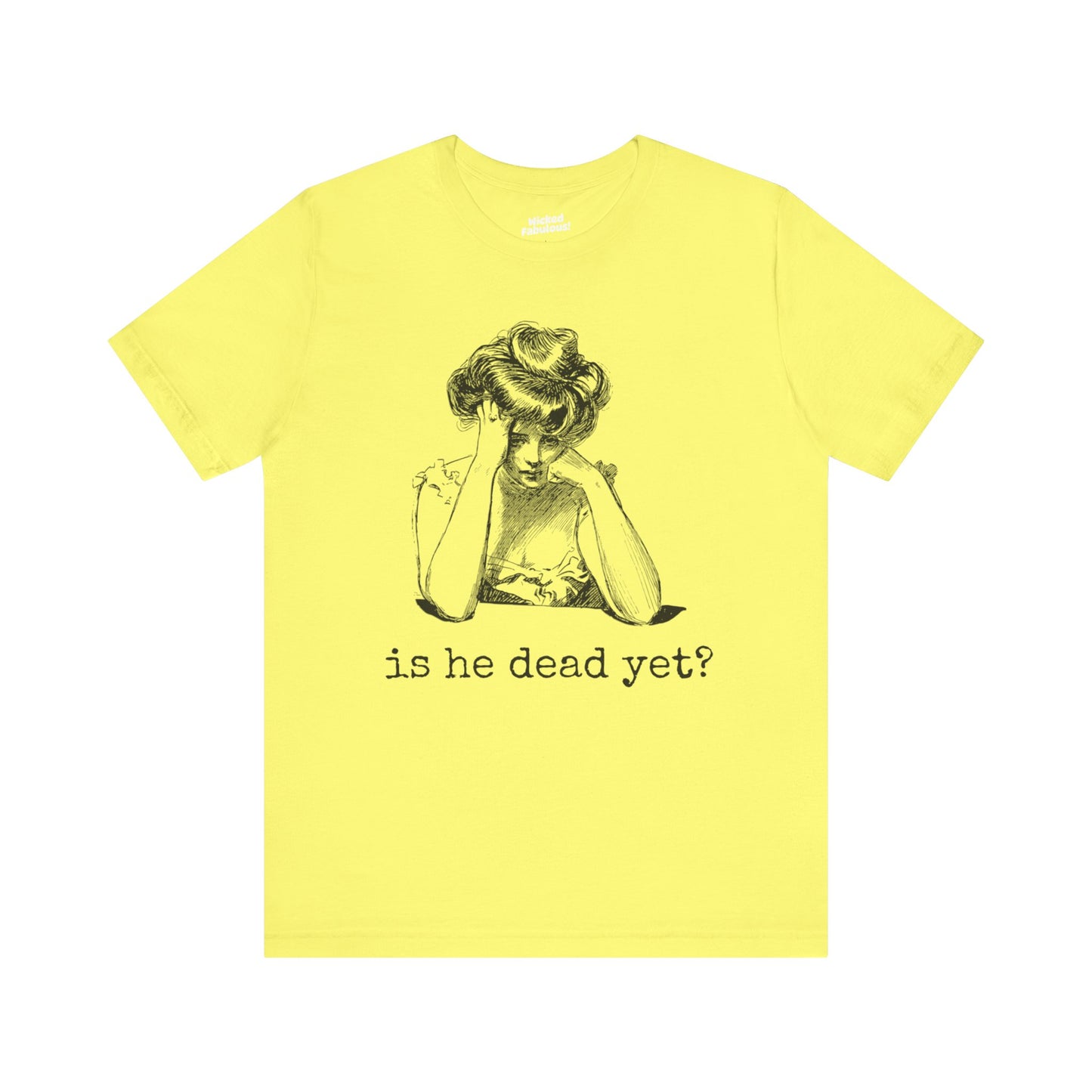 Funny Tee - 'Is He Dead Yet?' Graphic T-Shirt