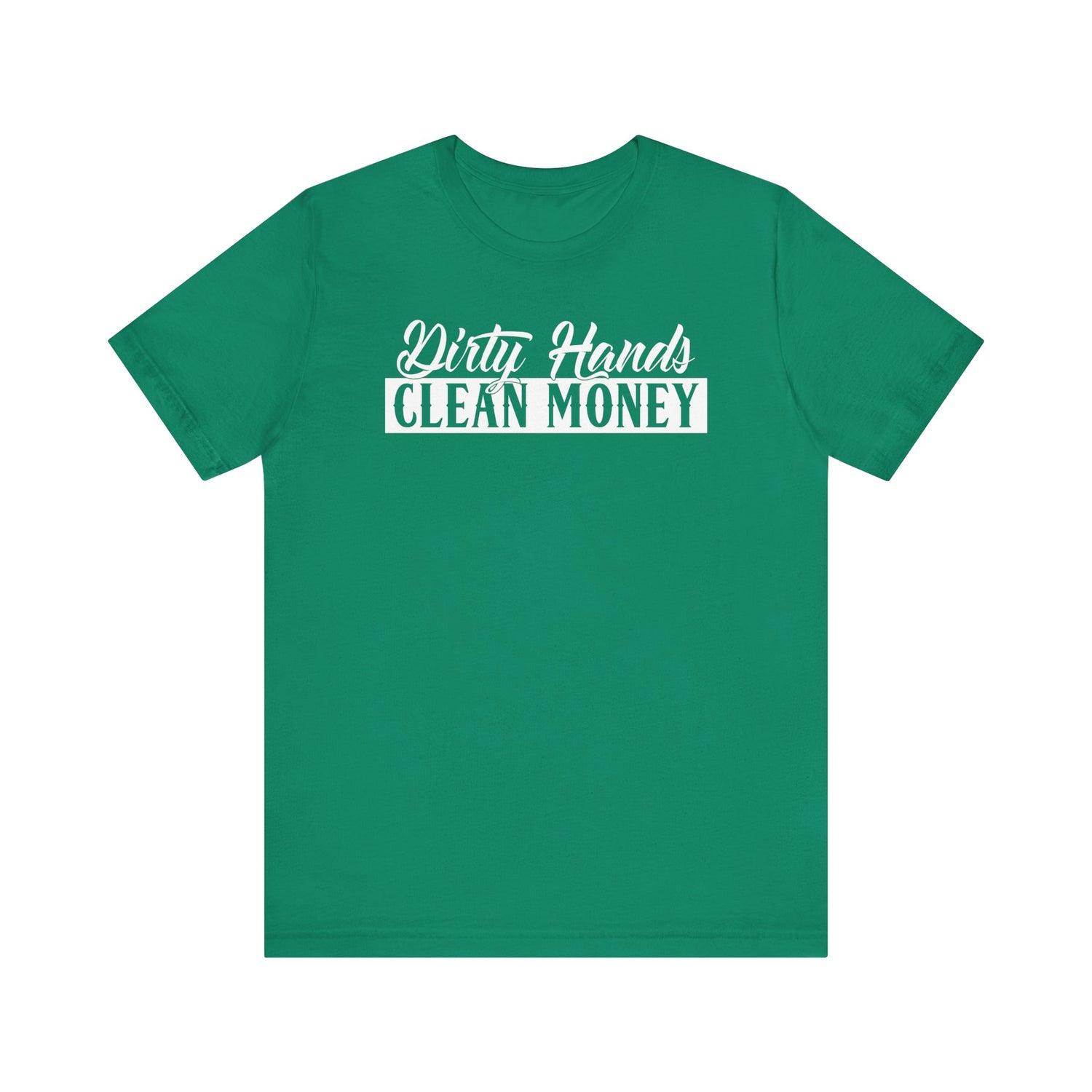 Dirty Hands Clean Money