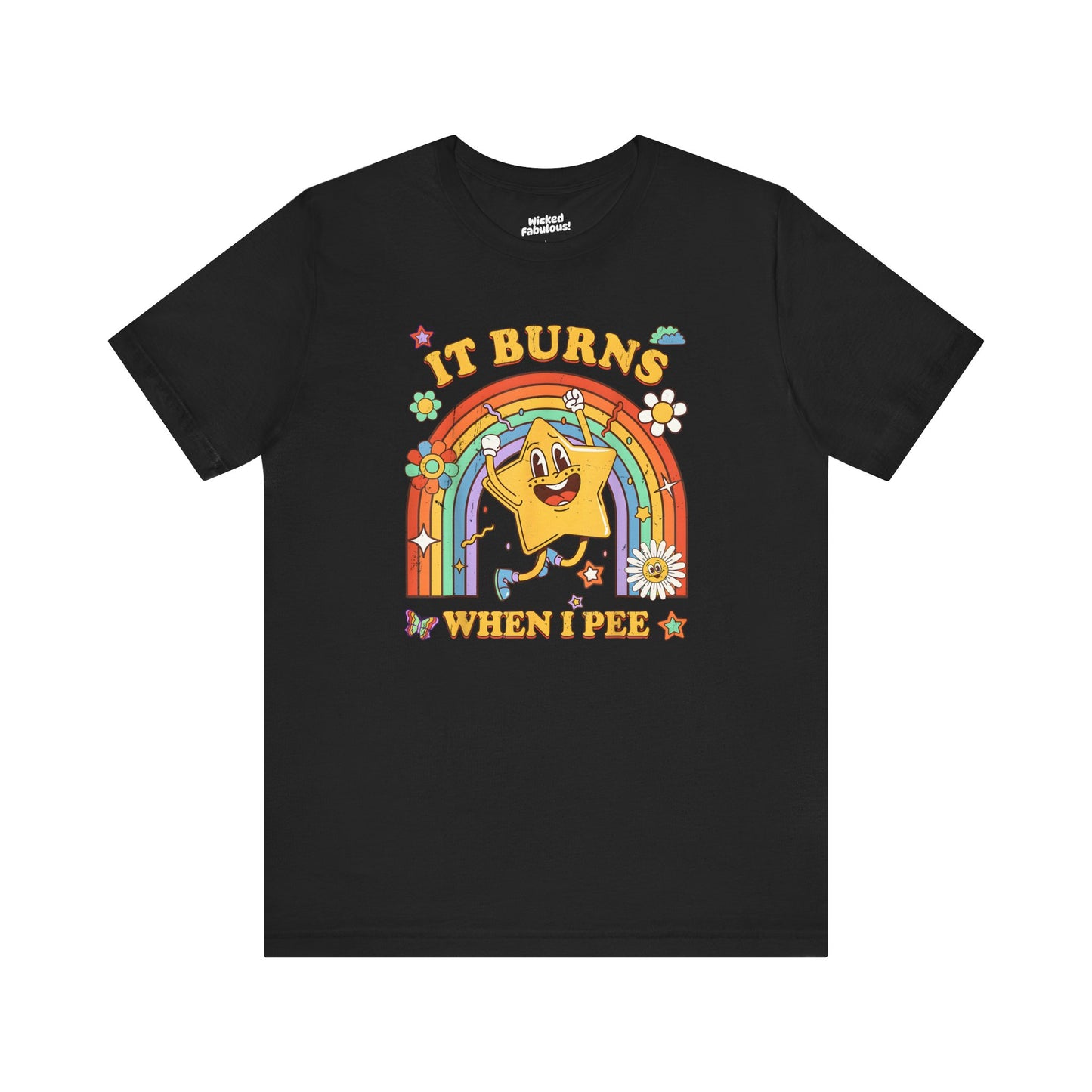 Funny Tee - "It Burns When I Pee" Humor Shirt