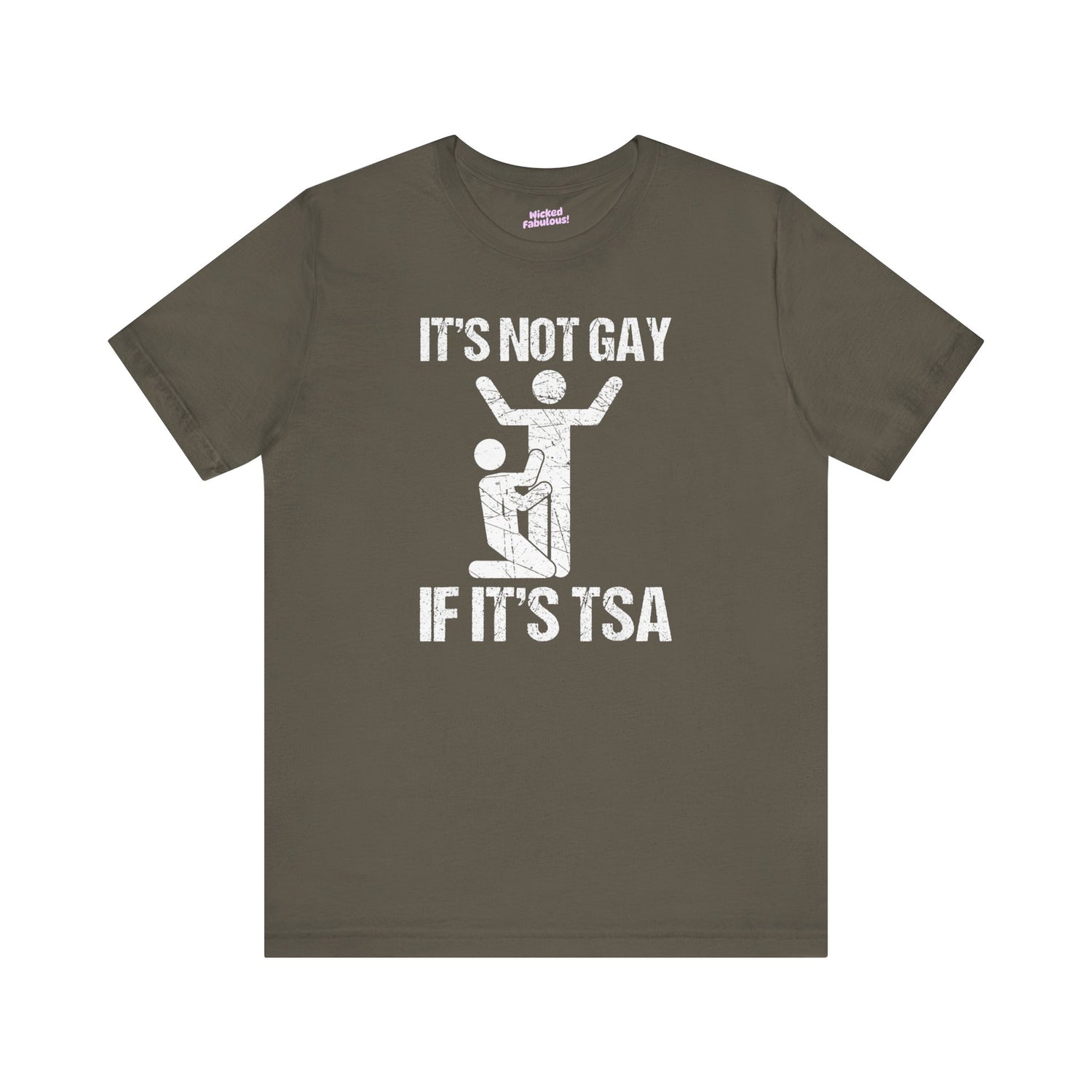It's Not Gay if it's TSA