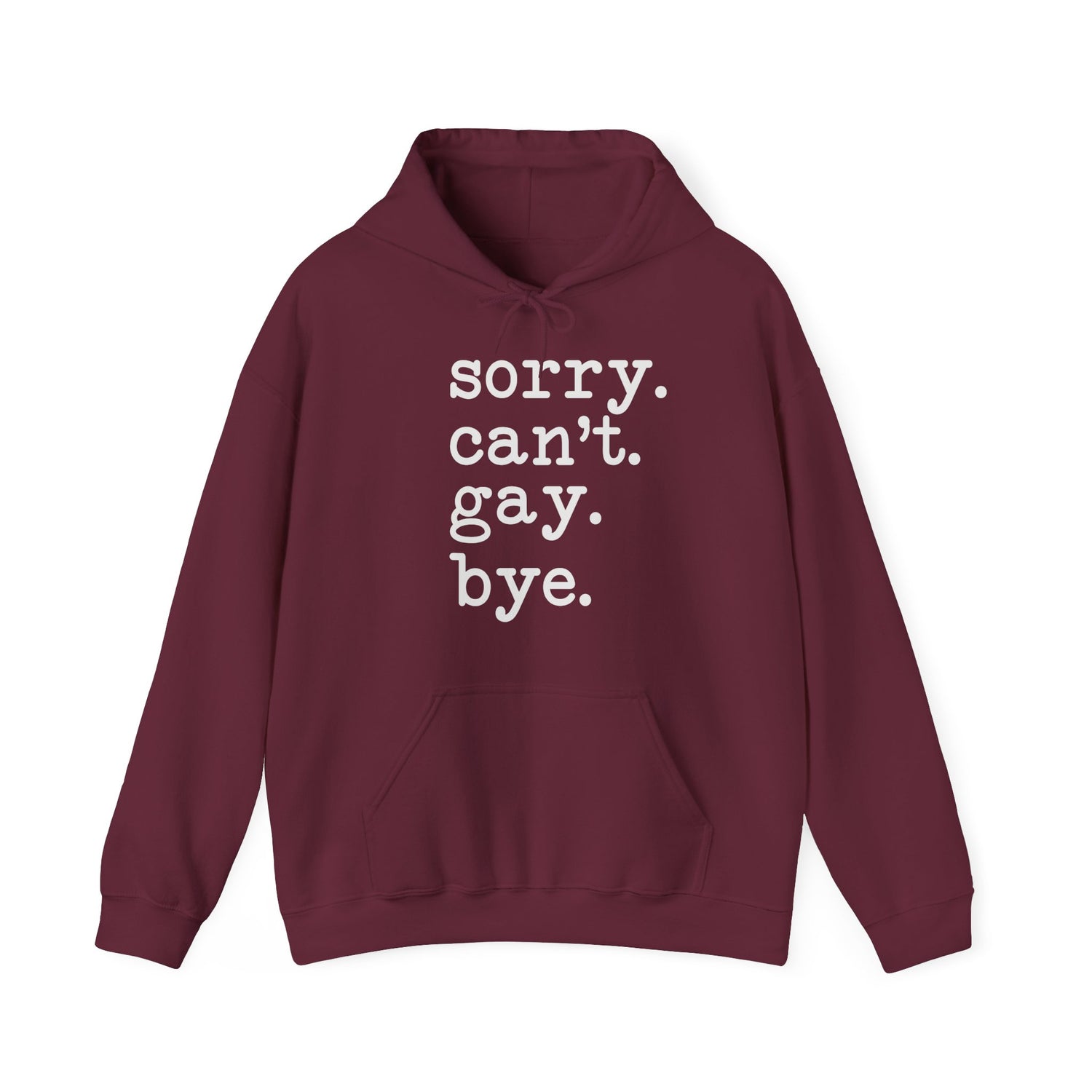 Sorry Can't Gay Bye