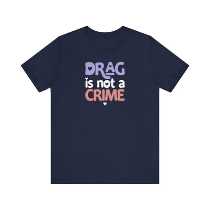 Drag is NOT a Crime