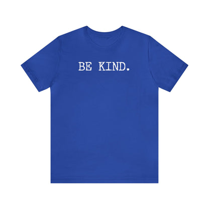 Be Kind