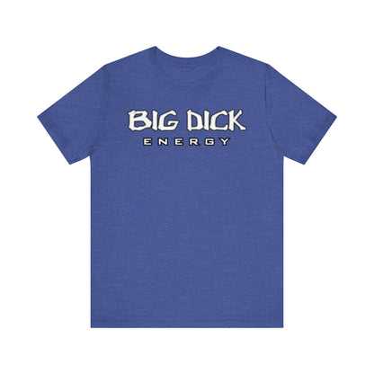 BDE - Big Dick Energy