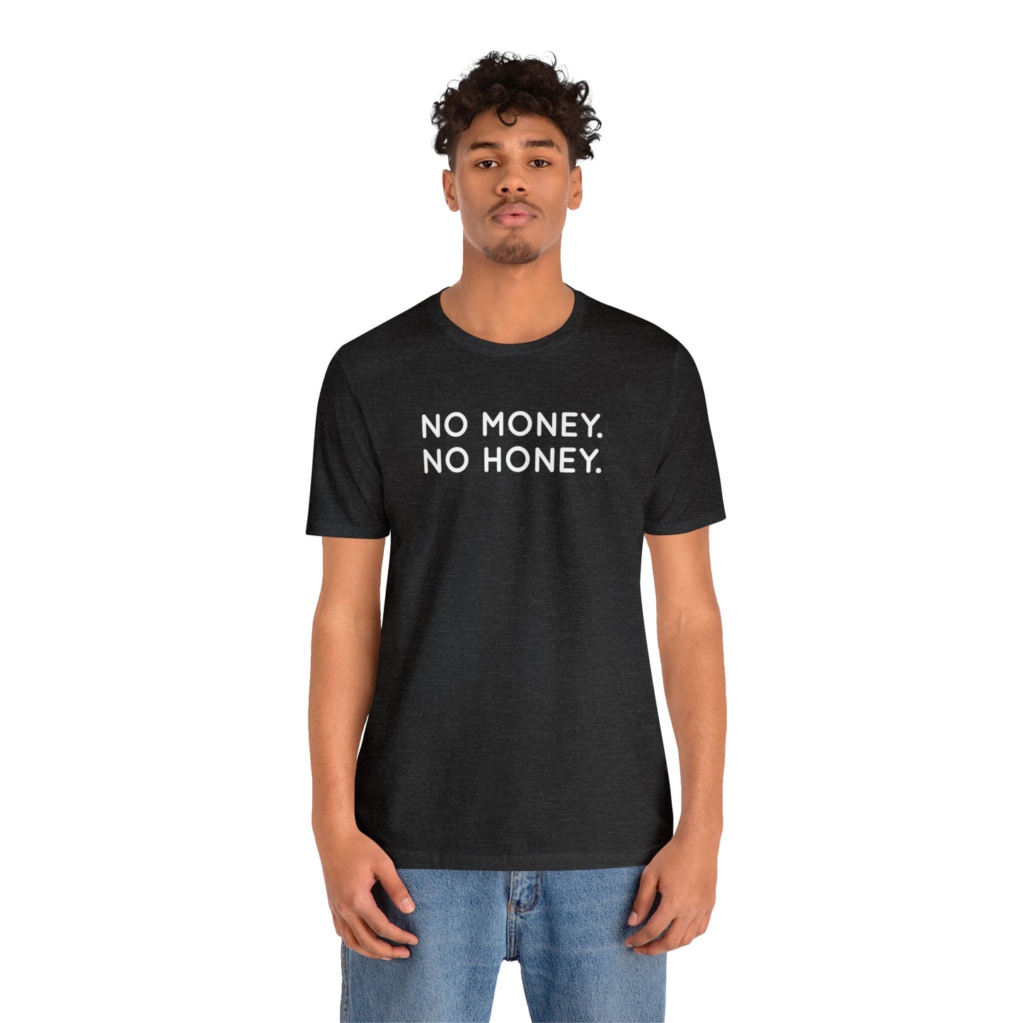 No Money, No Honey