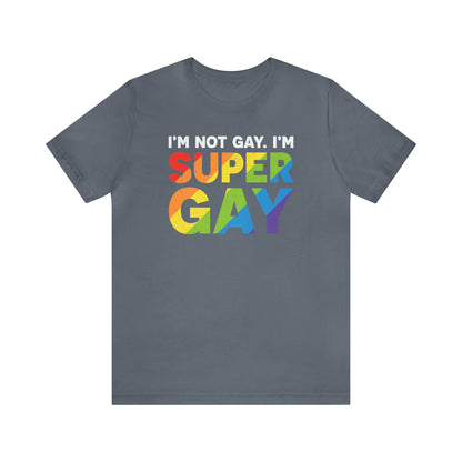I'm Not Gay, I'm Super Gay