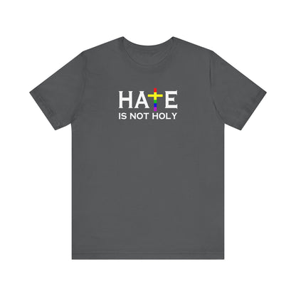 Hate is Not Holy