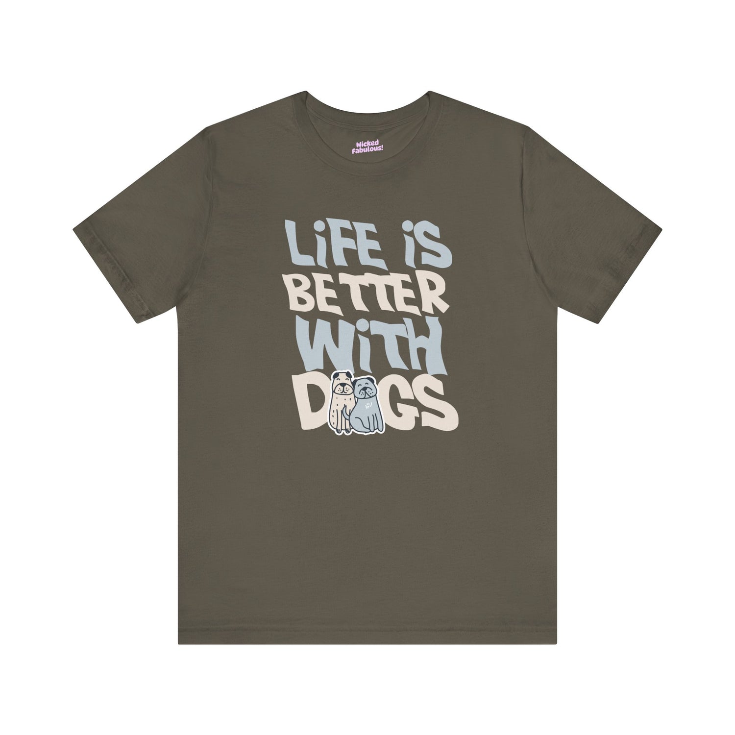 Life is Better With Dogs