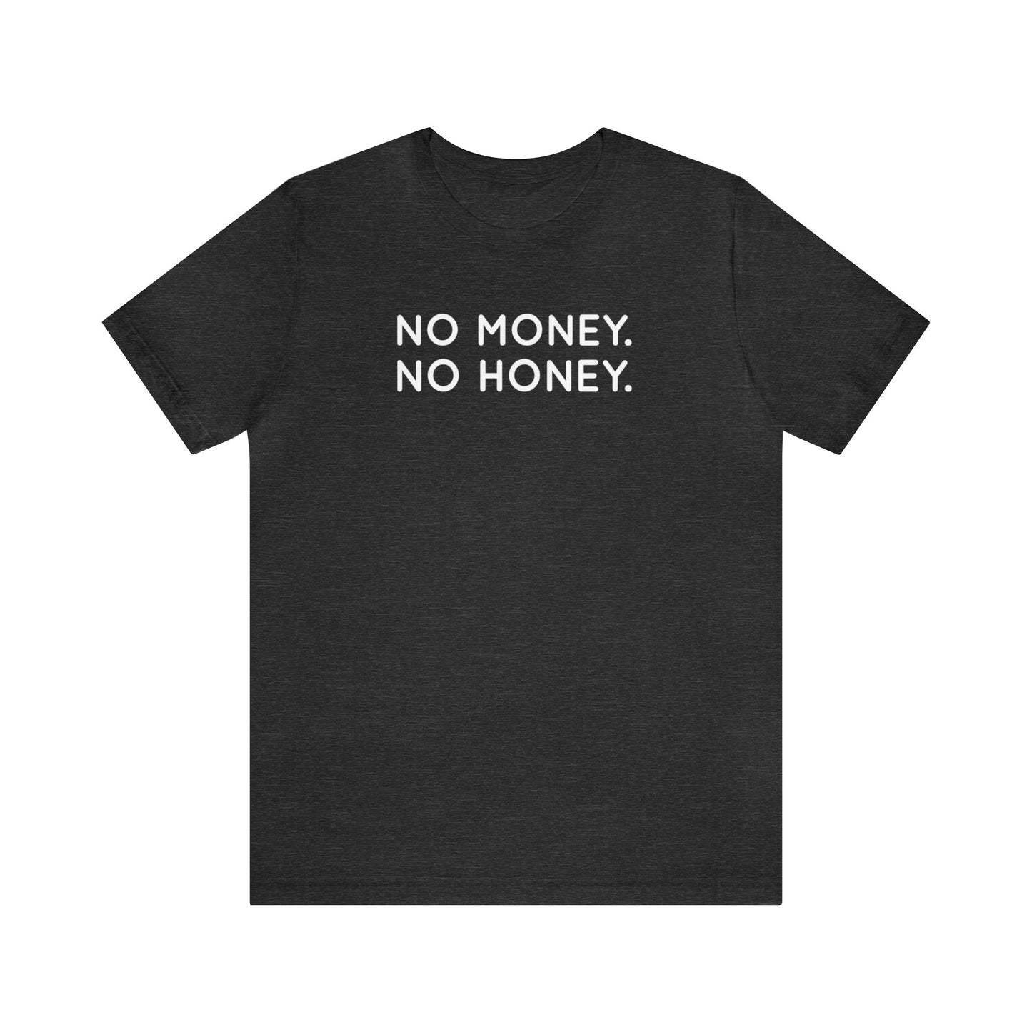 No Money, No Honey