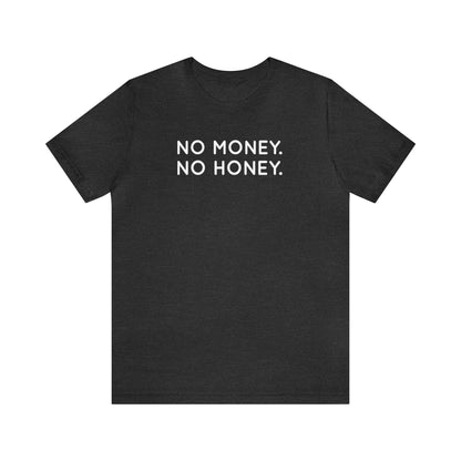 No Money, No Honey