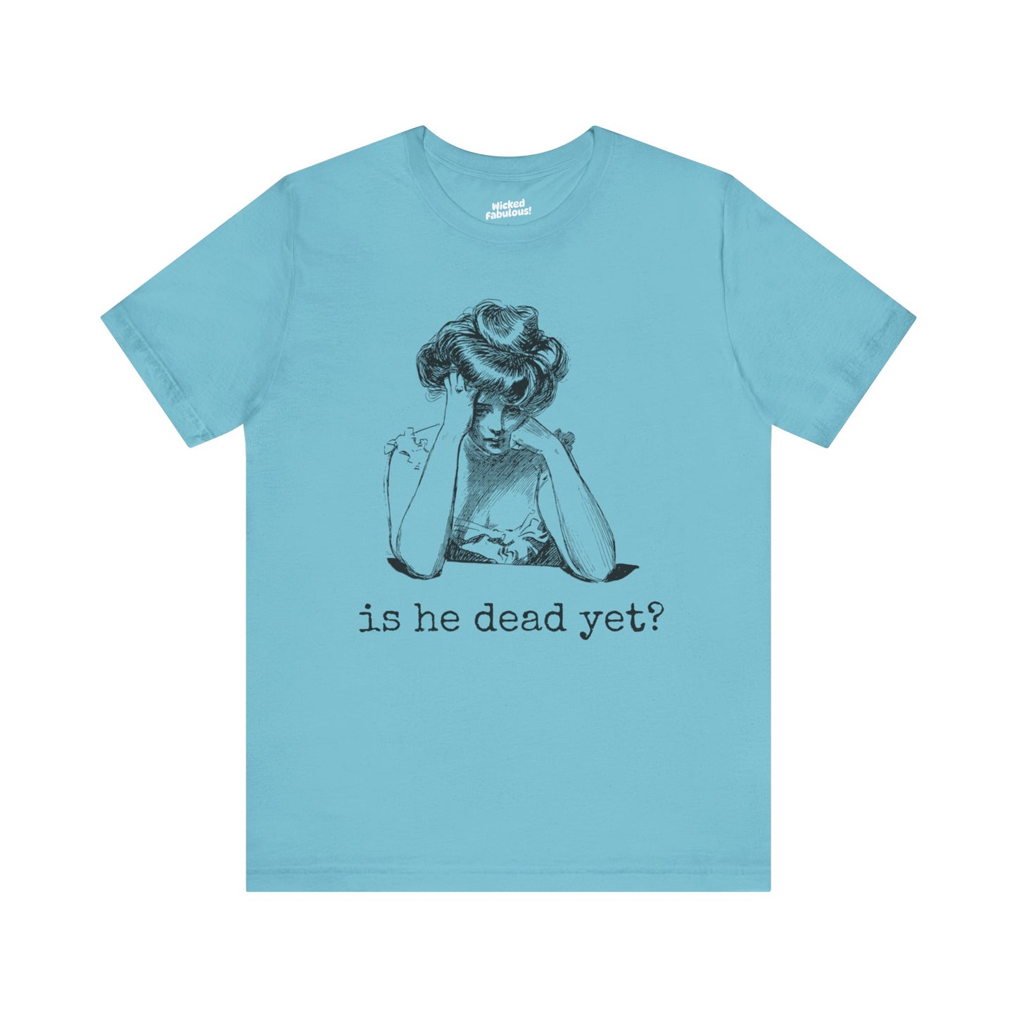 Funny Tee - 'Is He Dead Yet?' Graphic T-Shirt