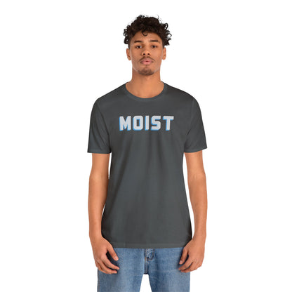 MOIST