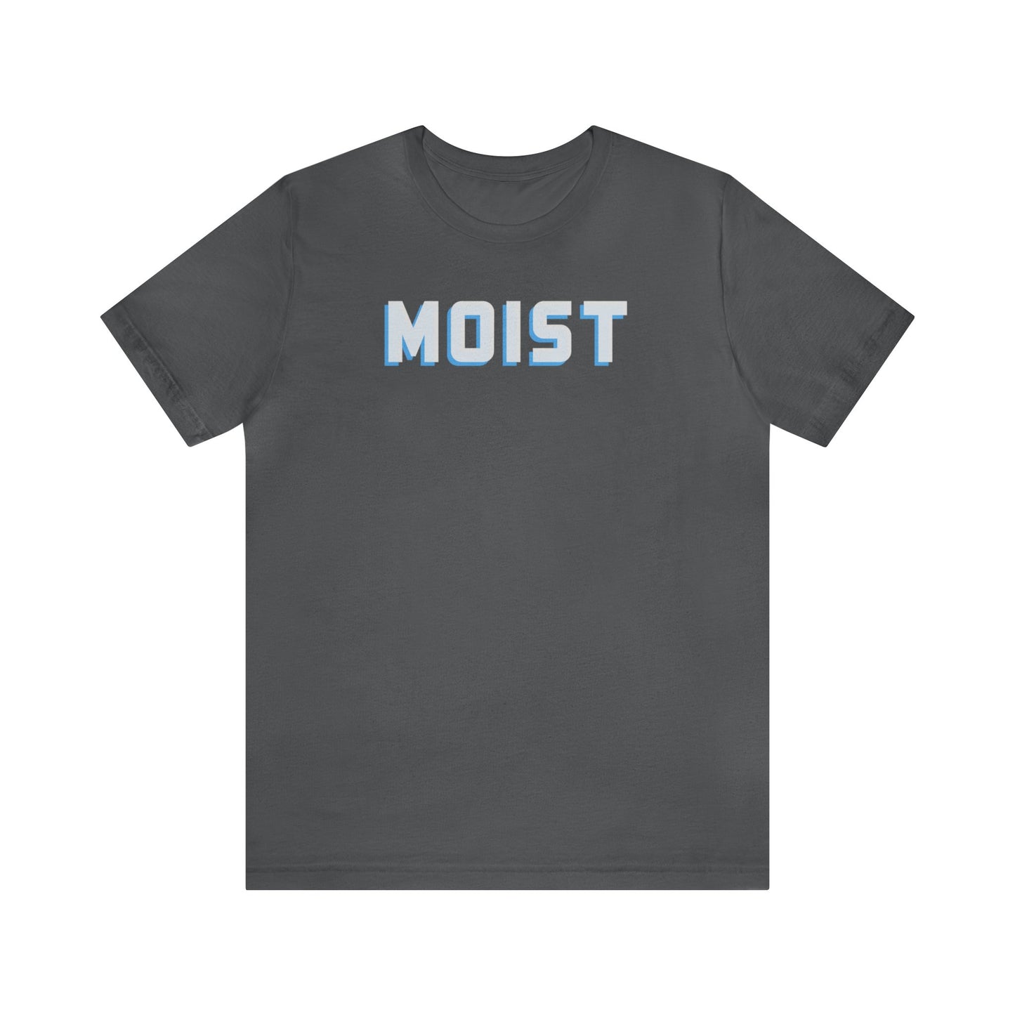 MOIST