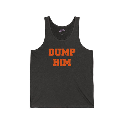 Dump Him Tank