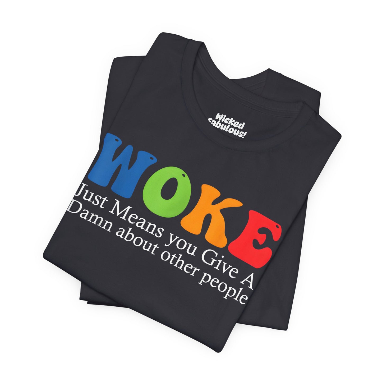 Woke Tee - Unisex Jersey Short Sleeve