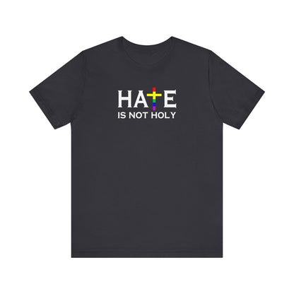 Hate is Not Holy
