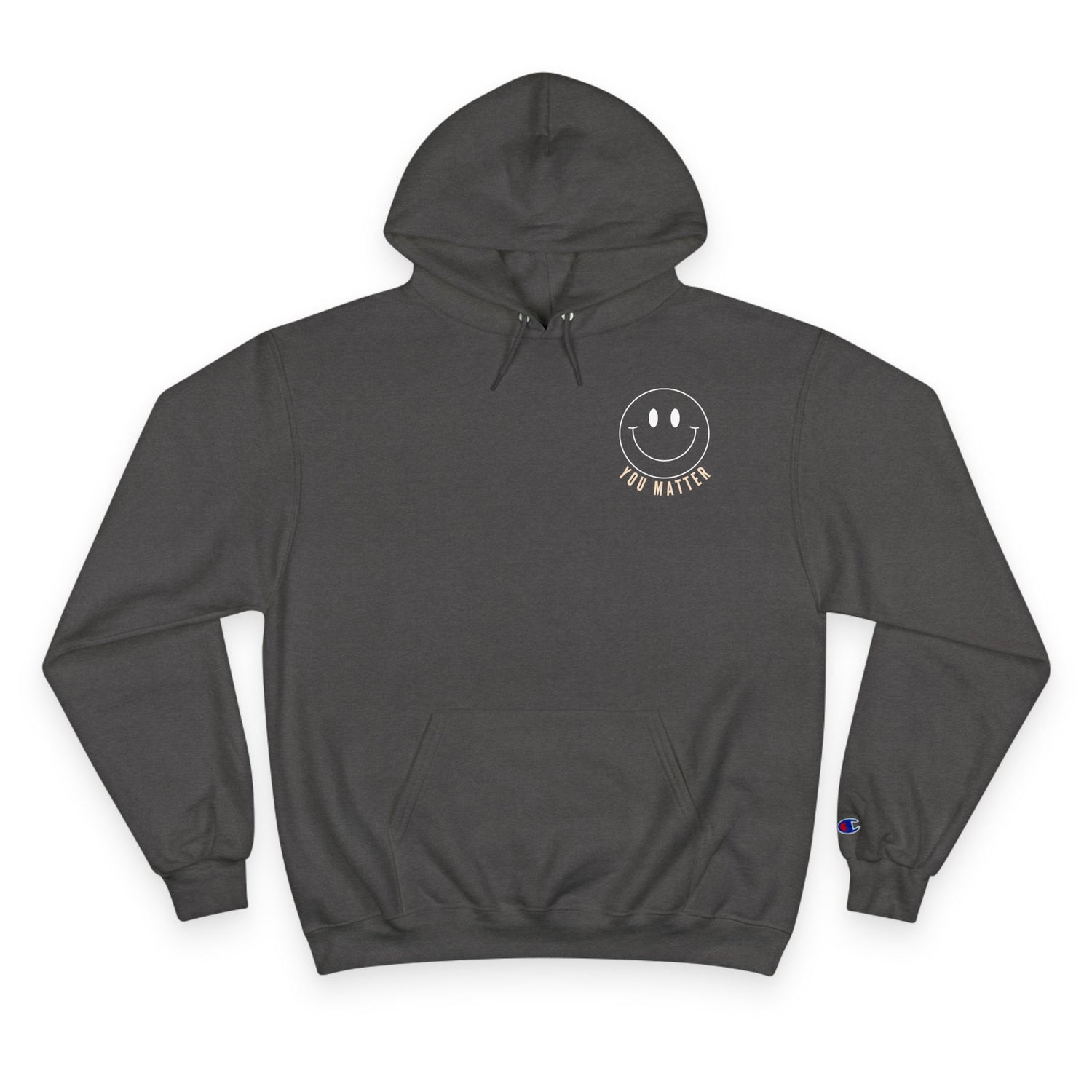 To the Person Behind Me, YOU MATTER - Champion Hoodie