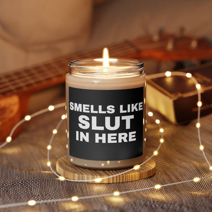 Smells Like Slut In Here Candle