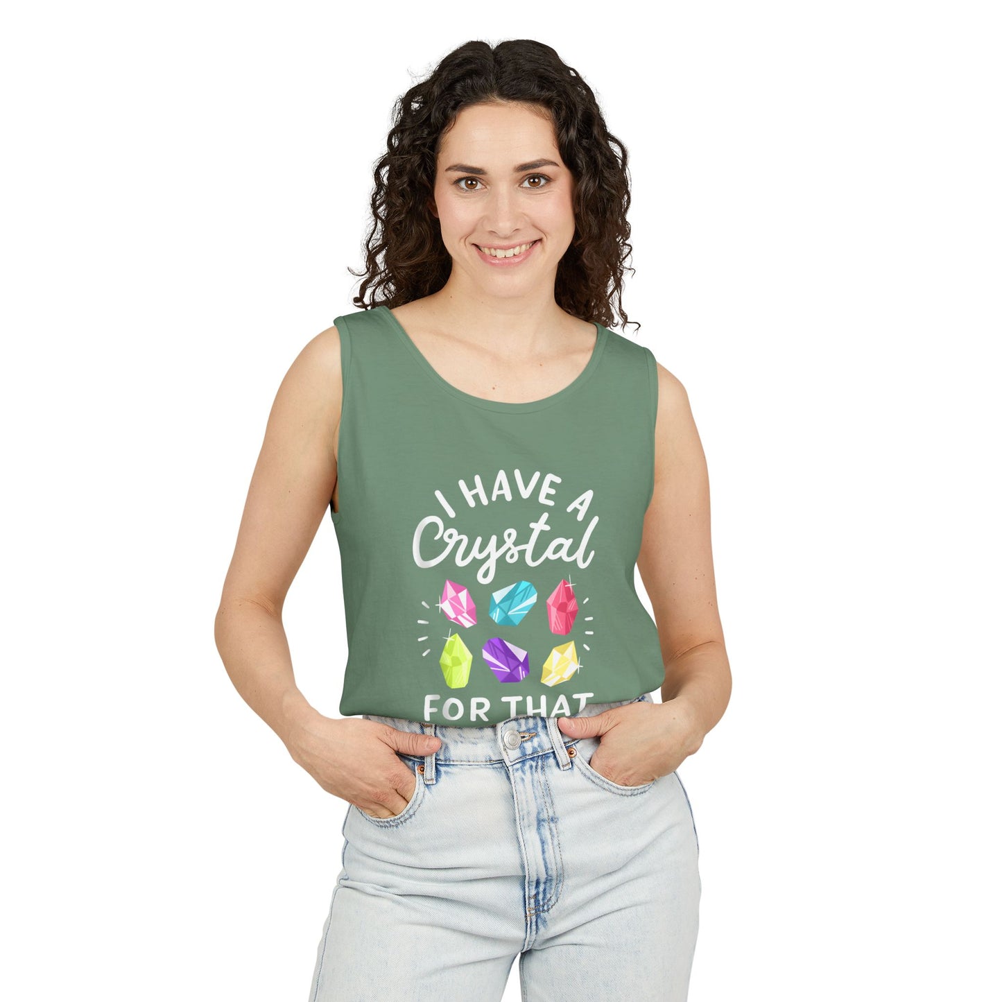 I Have a Crystal for That - Unisex Garment-Dyed Tank Top