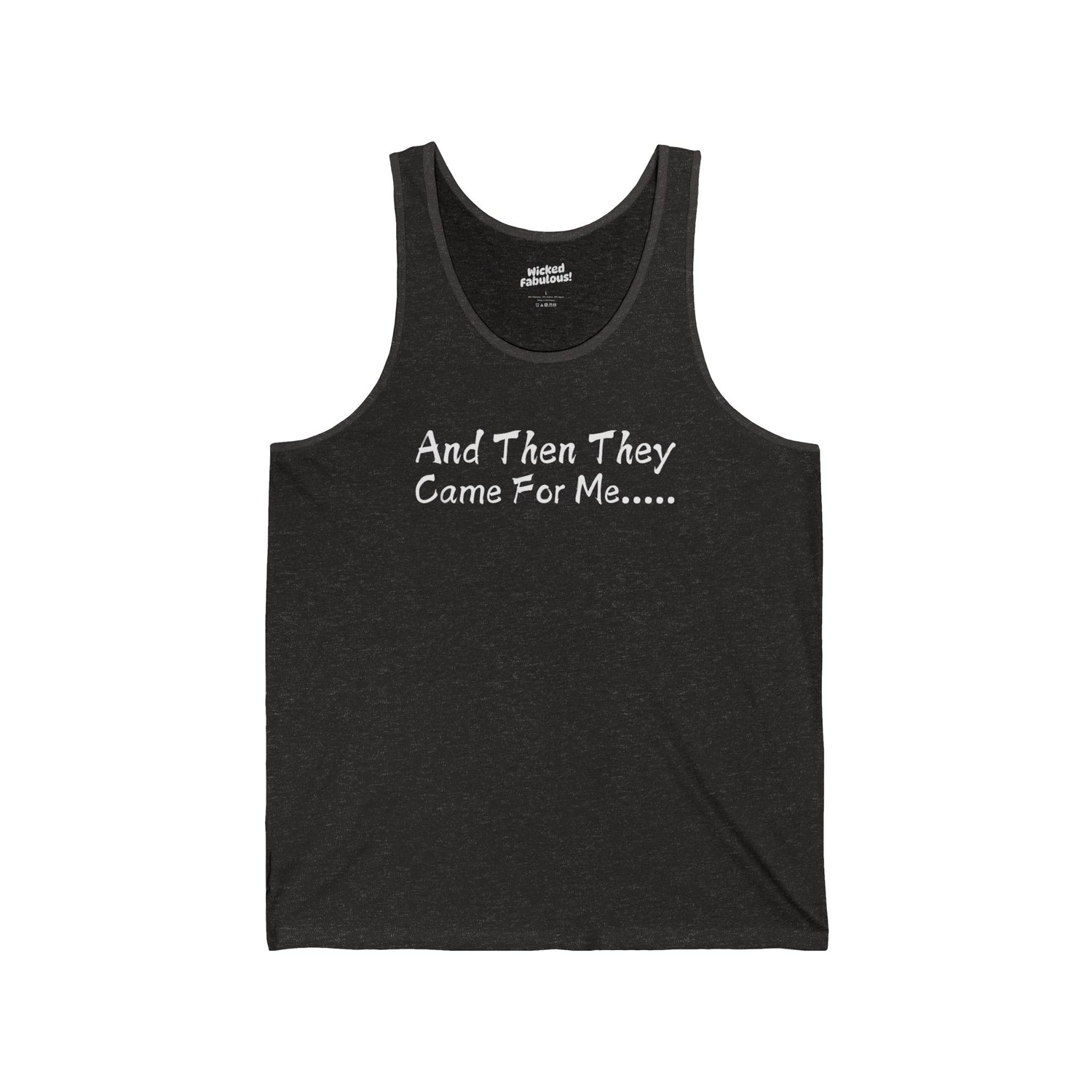 And Then They Came For Me Tank Top - Bold Graphic Tee for Statement Style