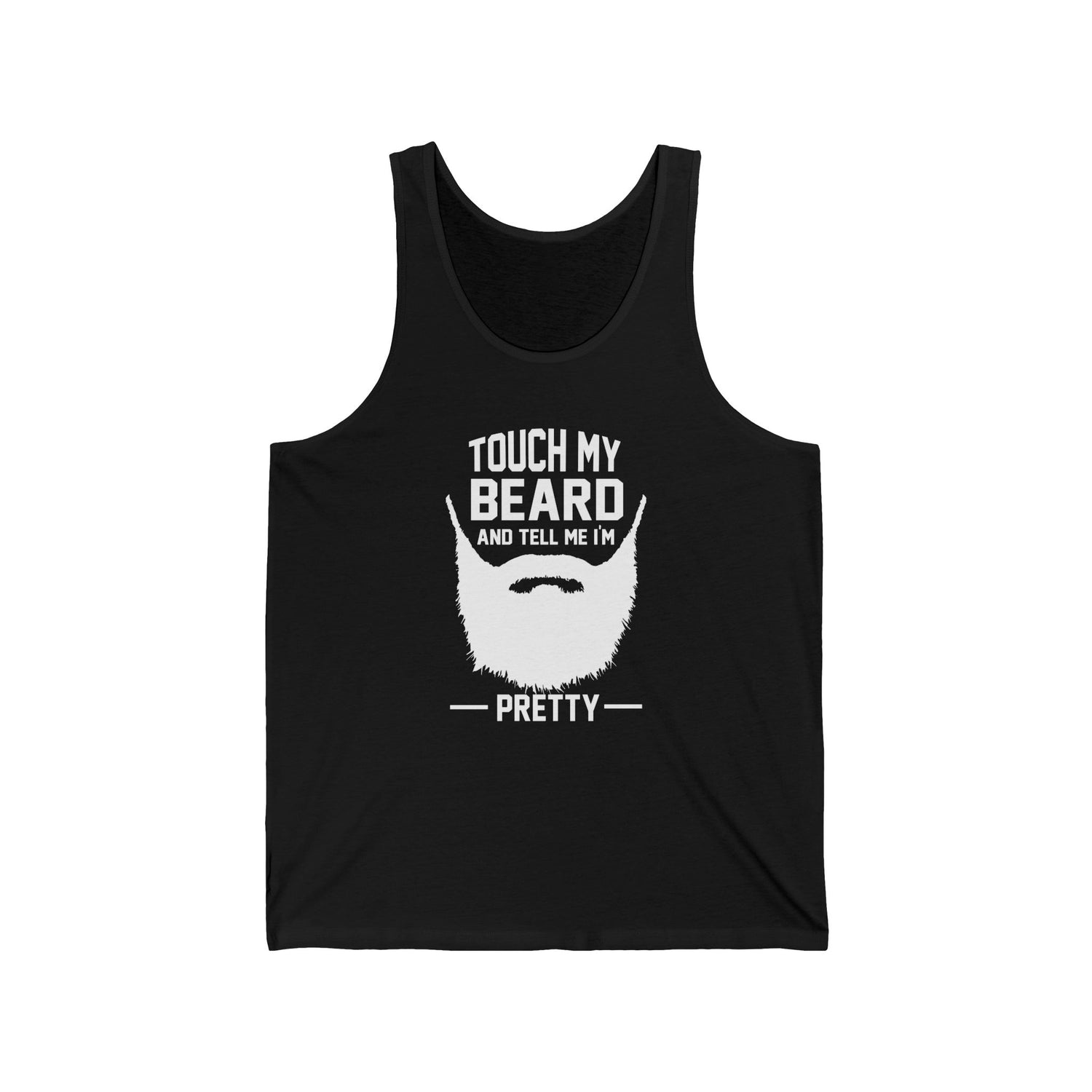 Touch My Beard and Tell Me I'm Pretty