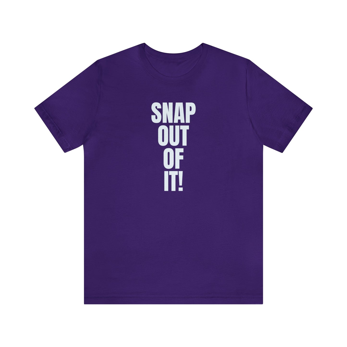Snap Out Of It