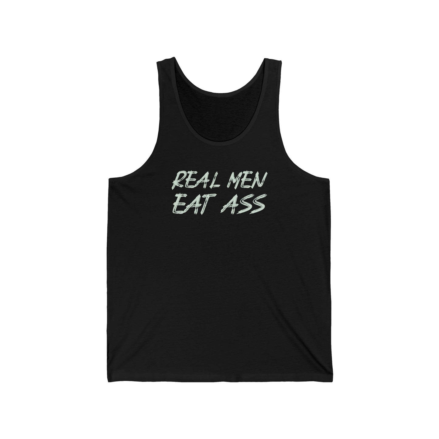 Real Men Eat Ass