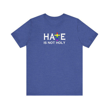 Hate is Not Holy