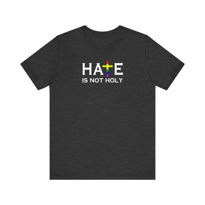 Hate is Not Holy