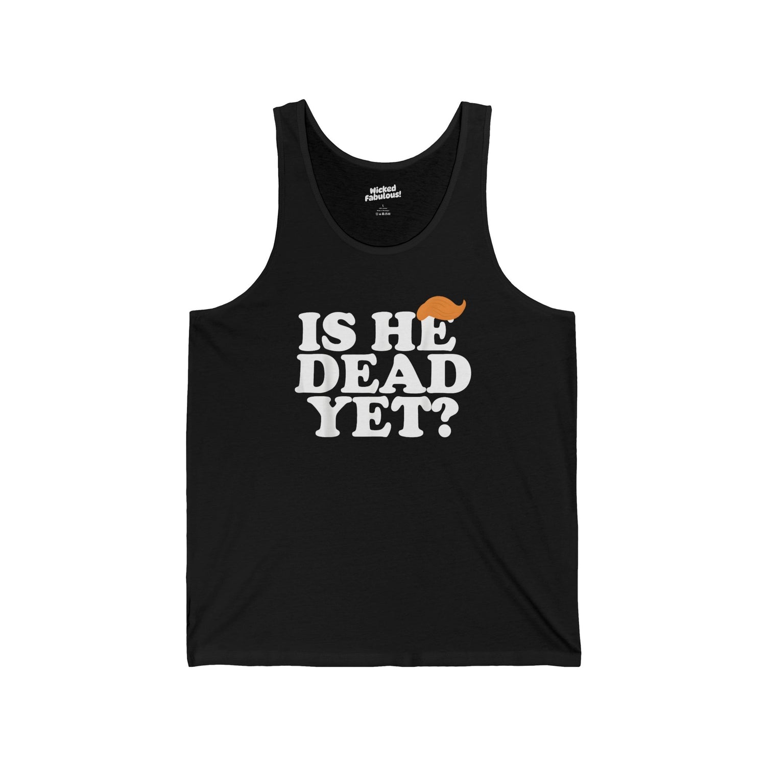 Humorous Unisex Jersey Tank - 'Is He Dead Yet?' - Perfect for Casual Wear and Parties